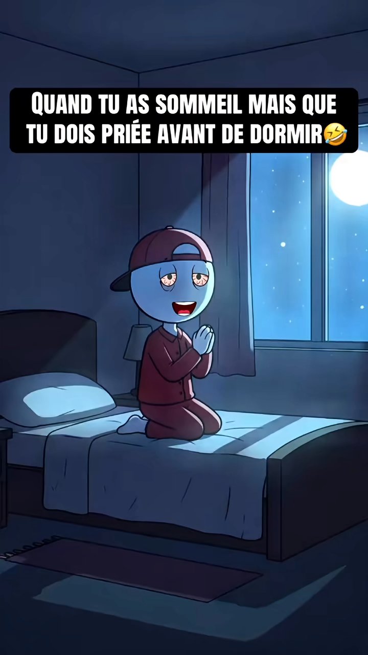 Quand tu as sommeil mais que tu veux forcément prier avant de dormir